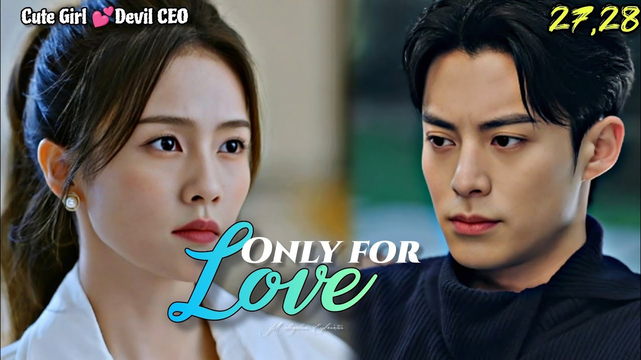 Only For Love 💞 Malayalam Explanation | Episode 27,28 | @fiyatalks