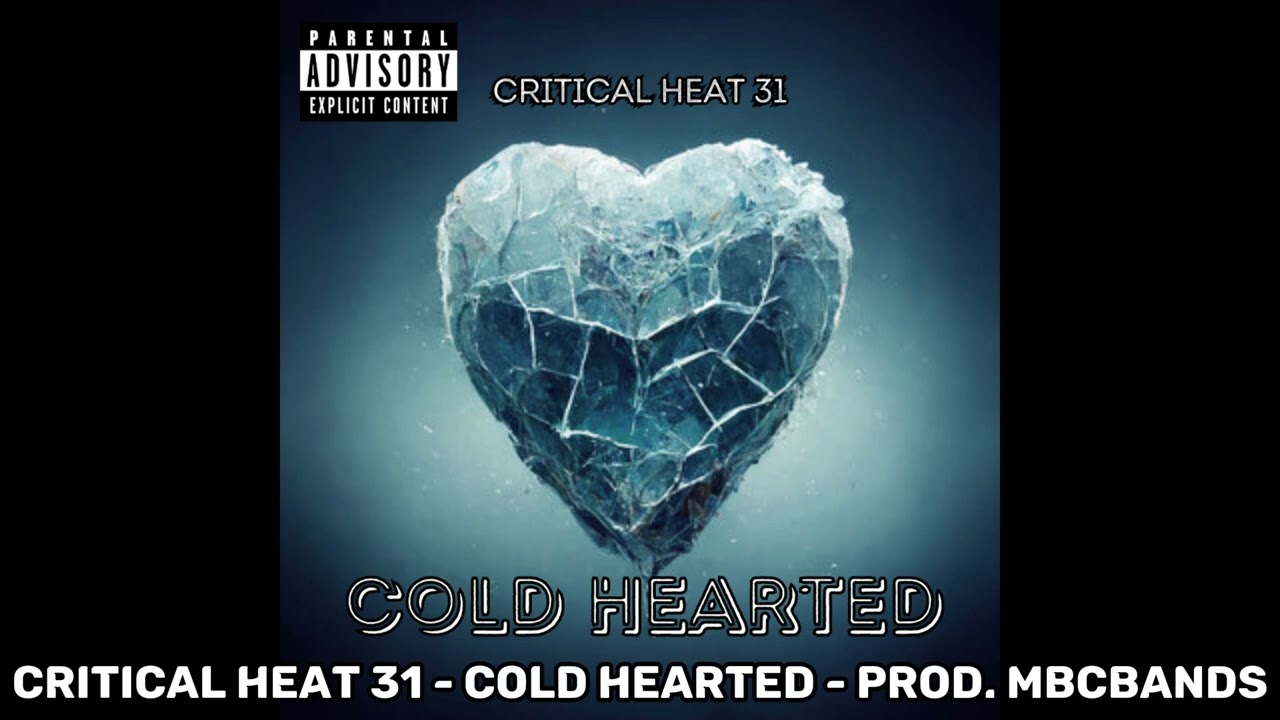 Critical Heat 31 - Cold Hearted - Prod. MbcBands + 1SAUSED (Official Audio)