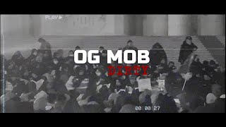 O.G MOB - DIRTY (Official Music Video)