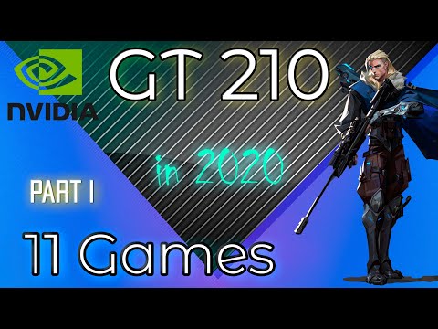 🔴 Nvidia GT 210 in 11 Games     (Part 1)|  2020-2021