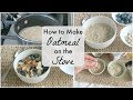 How To Make Creamy and Delicious Oatmeal on the Stove | Easy Rolled Oats Recipe