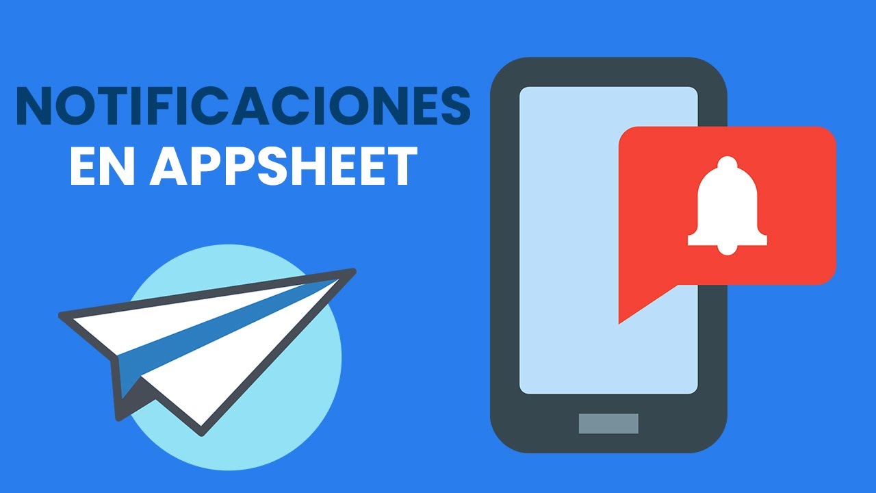 NOTIFICACIONES CON APPSHEET - YouTube