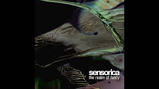 Sensorica - Realms Of Fancy