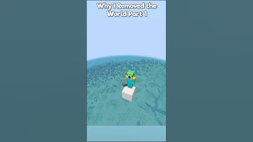 Why I Removed the World Part 1