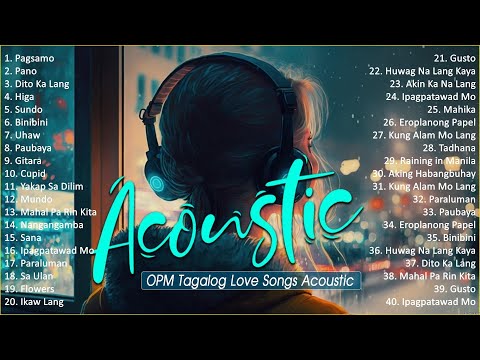 Best Of OPM Acoustic Love Songs 2024 Playlist 1360 ❤️ Top Tagalog Acoustic Songs Cover Of All Time