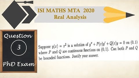 ISI Maths MTA 2020 Solutions| Question 3 | Differential Equation | Boundedness| Continuity |PhD Exam