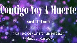 KAROL G Ft. Camilo - CONTIGO VOY A MUERTE (Karaoke)