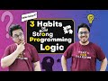 3 Habits to Build for Improving Your Logic & Programming Skills (START THESE) 🔥🔥