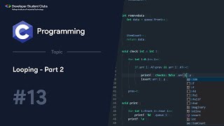 13. Looping - Part 2 | C Tutorials | DSC KIIT