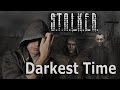 Страх и ненависть в Чернобыле S.T.A.L.K.E.R. Darkest time  ОБЗОР