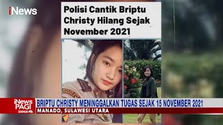 Polwan Cantik Briptu Christy Hilang Sejak November 2021, Polisi Tetapkan Buron #iNewsPagi 08/02