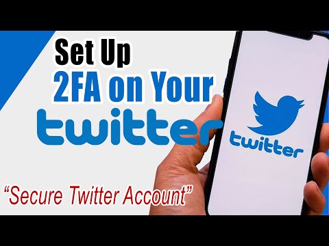 How to Setup Two Factor Authentication on Twitter 2022