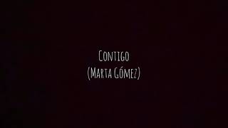 Contigo de Marta Gómez por Viole Videla y Dani Colla