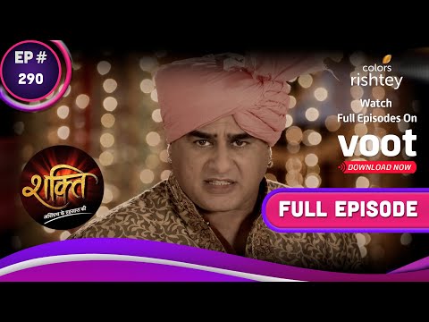 Shakti | शक्ति | Ep. 290 | Maninder Welcomes Back Soumya! | मनिंदर ने सौम्या का किया स्वागत!