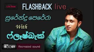 Surendra Perera I සුරේන්ද්‍ර පෙරේරා | With Flashback LIve