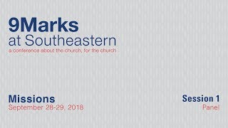 9Marks at Southeastern 2018 – Missions: Session 1 Panel