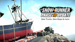 Snowrunner Phase 10 Update New Trucks, New Maps &amp; Everything else