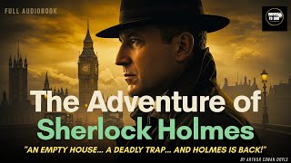 Sherlock Holmes Returns | The Adventure of the Empty House | Full Audiobook.