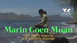 MARIN GOEN MUAN - Hendrik Atasoge | Cipt. Wens Kopong