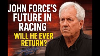 John Force’s Future in Racing: Will He Ever Return?
