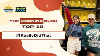 TMR TOP 10: #IReallyDidThat | The Morning Rush | RX931