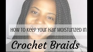 How To Keep Your Hair Moisturized In Crochet Braids screenshot 5
