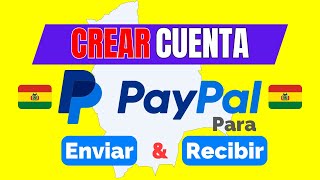 Crear Cuenta de PayPal en Bolivia  Para Recibir y Enviar Pagos 2024