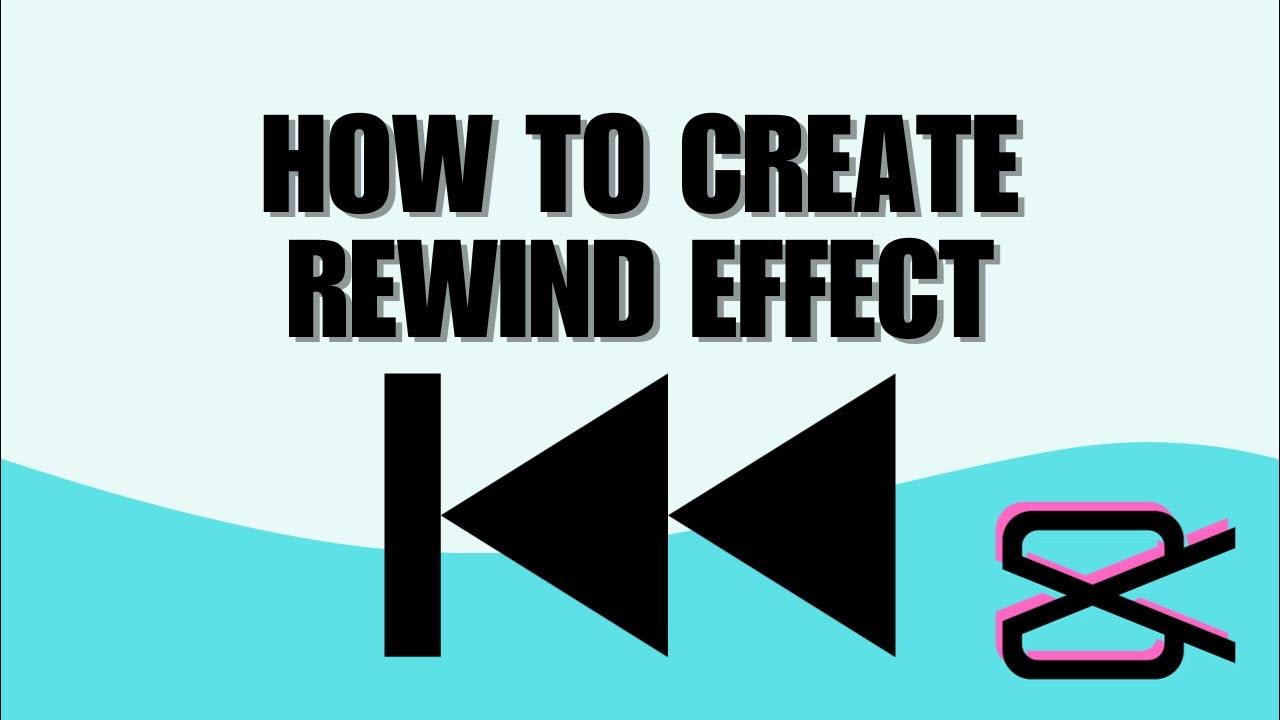 How To Create Rewind Effect In CapCut PC YouTube