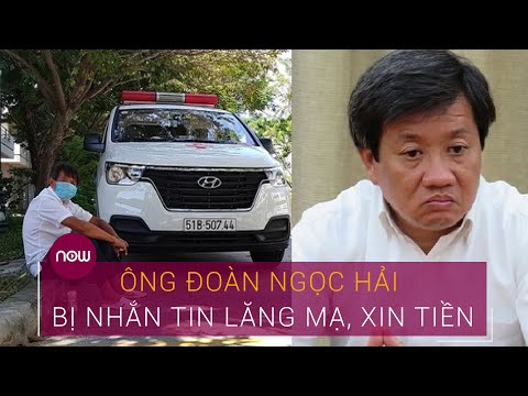 Ông Đoàn Ngọc Hải bị nhắn tin lăng mạ, xin tiền | VTC Now