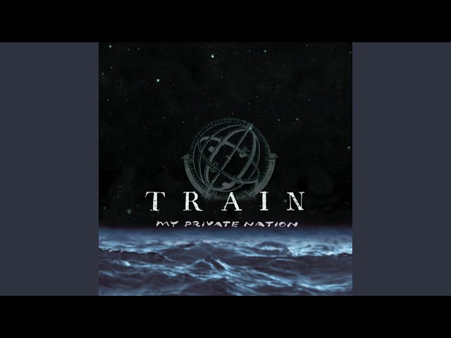 Train - I'm About To Come Alive
