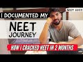 I documented my neet journey  clearing neet in 2 months