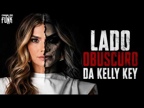 LADO OBSCURO DA KELLY KEY