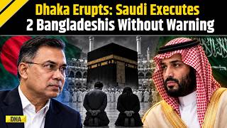 Saudi News: 'Gave No Advance Notice...' Big Outrage Over Secret Execution, Bangladesh Demands Action
