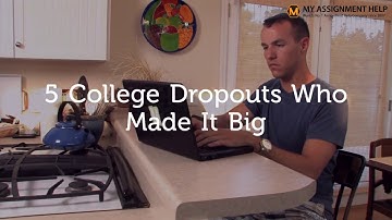 College Dropouts Who Made it Big - MyAssignmenthelp.com