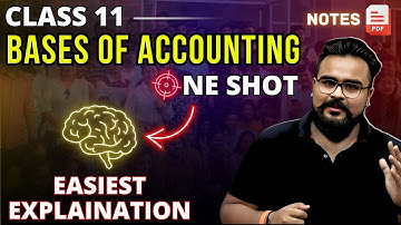 BASES OF ACCOUNTING CLASS 11 Chapter 4 ONE SHOT | Accounts