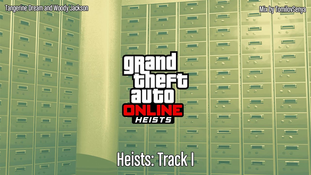 GTA Online Heists Original Score Track I YouTube 