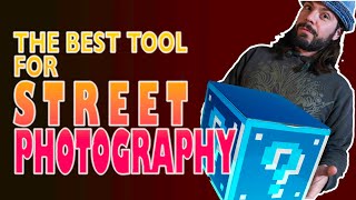 My Best STREET PHOTOGRAPHY Tool!