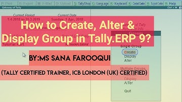 How to Create,Alter & Display Groups in Tally.ERP 9 ?