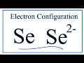Electron Configuration and Selenium Properties