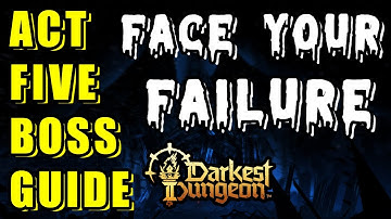 Act Five Boss Guide (Darkest Dungeon 2 1.0 Steam Release!)