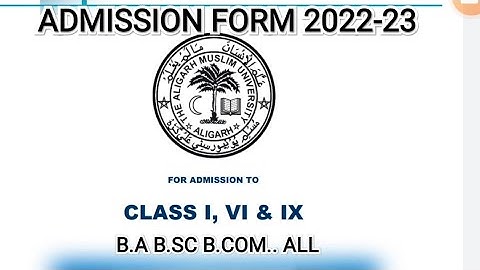 AMU APPLICATION FORM 2022-23 || AMU Admission form 2022-23 || amu class 1/6/9/11 application form 22