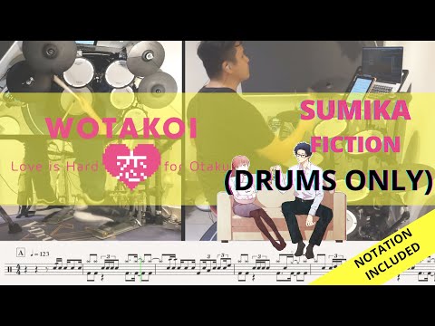Raymond Goh |Wotaku ni Koi wa Muzukashii Op Full |Sumika | Fiction |DRUMS ONLY