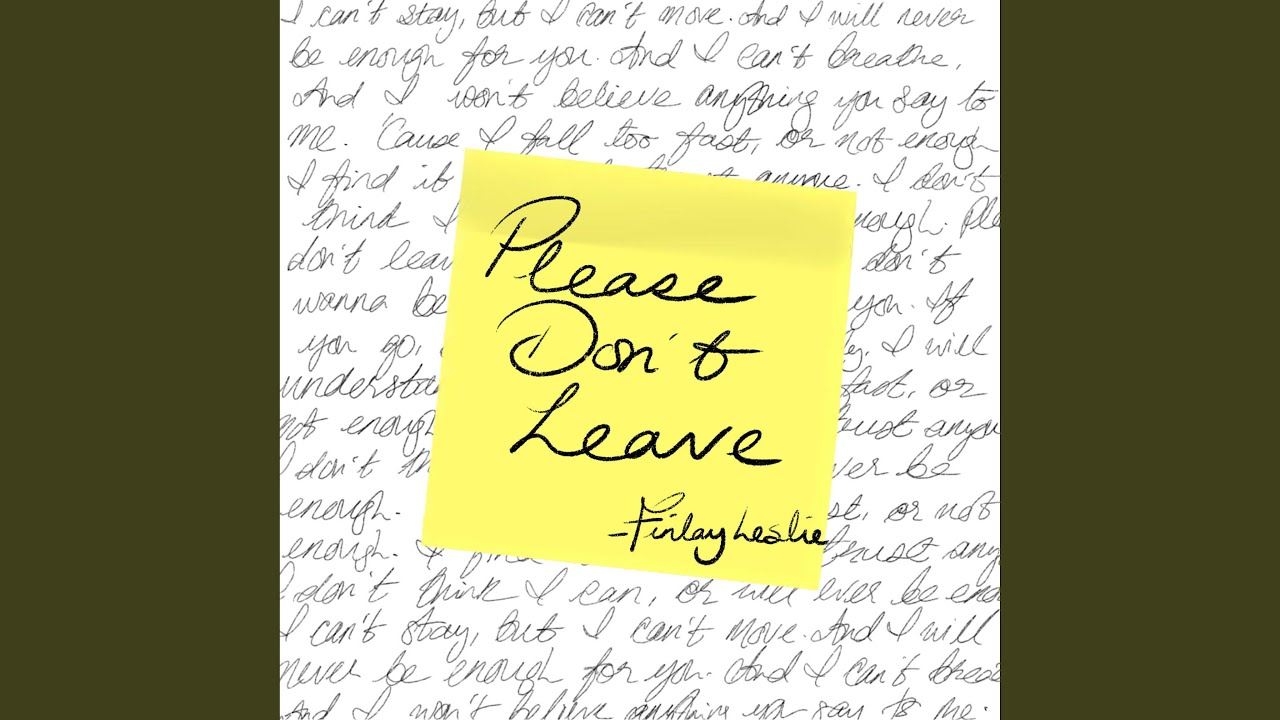 Watch Please Don't Leave on YouTube Watch Please Don't Leave on YouTube