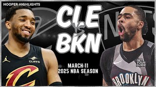 Cleveland Cavaliers vs Brooklyn Nets Full Game Highlights | Mar 11 | 2025 NBA Season