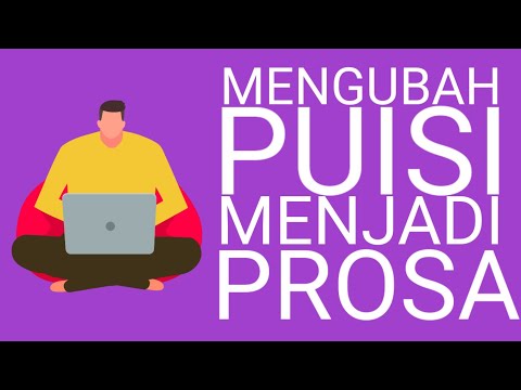 MENGUBAH PUISI MENJADI PROSA - BELAJAR BAHASA INDONESIA KELAS 3