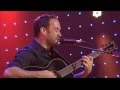 Dave Matthews & Tim Reynolds - So Damn Lucky (Live at Farm Aid 2013)