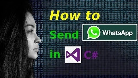 How to send WhatsApp messages in C# [Updated]