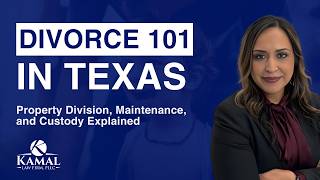 Divorce 101 in Texas: Property Division, Maintenance, and Custody Explained