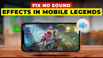 How To Fix No Sound Effects In Mobile Legends (What Should You Do To Troubleshoot The Issue?)