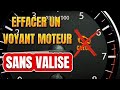 Effacer un voyant moteur sans valise gratuitement